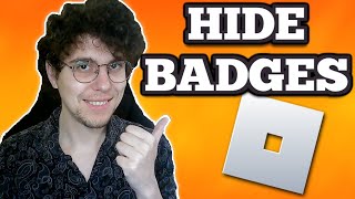 How To Hide Badges On Roblox [upl. by Newmark]