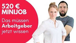 520 EUR Minijobs  Das müssen Arbeitgeber jetzt wissen [upl. by Dilisio]