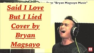 MICHAEL BOLTON  Said I Loved You But I Lied cover by Bryan Magsayo [upl. by Acinehs]