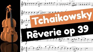 Tchaikovski  Rêverie op 39 n ° 21 Violon et Piano  Partition défilante [upl. by Valerle858]