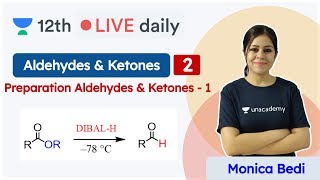 CBSE Class 12 Aldehydes amp Ketones L2  Chemistry  Unacademy Class 11 amp 12  Monica Bedi [upl. by Marcelle900]