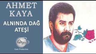 Alnında Dağ Ateşi Ahmet Kaya [upl. by Ahsinan]