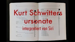 Kurt Schwitters quotursonatequot interpretiert von Siri [upl. by Kataway]