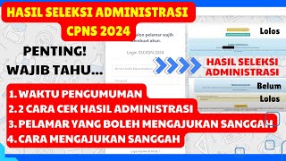 LENGKAP PENGUMUMAN SELEKSI ADMINISTRASI CPNS 2024 DAN CARA SANGGAH SELEKSI ADMINISTRASI CPNS 2024 [upl. by Bev62]