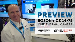 PREVIEW the new Boson CZ Thermal Camera  SPIE Photonics West 2023 [upl. by Torruella]