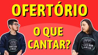 COMO ESCOLHER O CANTO DO OFERTÓRIO NA MISSA  Ep 72 [upl. by Lowney]