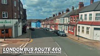 Exploring Northwest London on Bus Route 460 Upper deck view from North Finchley to Willesden🚌 [upl. by Jemena]