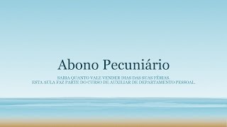 Como calcular o abono pecuniário vender férias [upl. by Ydasahc]