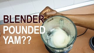 Pounded Yam with a Blender  Flo Chinyere [upl. by Anihta]