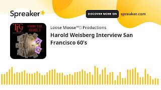 Harold Weisberg Interview San Francisco 60s [upl. by Bob]