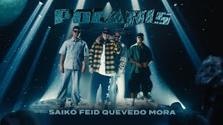 SAIKO Feid Quevedo  POLARIS Remix ft Mora Official Video  SAKURA [upl. by Alessandra]