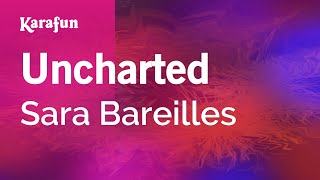 Uncharted  Sara Bareilles  Karaoke Version  KaraFun [upl. by Hillyer]