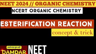 Esterification Reaction NCERT ORGANIC CHEMISTRY name reactions neet 2024 organicchemistry neet [upl. by Riada911]