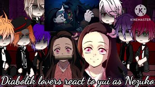 ✿︎❦︎  Diabolik Lovers react to 𝓨𝓾𝓲 as Nᴇᴢᴏᴋᴏ ✿︎❦︎ 《DL x KNY》 [upl. by Scot981]