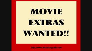 CASTING CALLS  MOVIE EXTRAS WANTED FOR MOVIE EXTRA JOBS [upl. by Franni81]