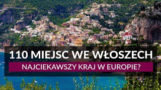 WŁOCHY  110 miejsc które warto zobaczyć  Najpiękniejsze miejsca we Włoszech na wycieczkę i urlop [upl. by Tse]