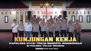 KUNJUNGAN KERJA POLRES KUTAI TIMUR KE POLSEK TELUK PANDAN [upl. by Darrow442]