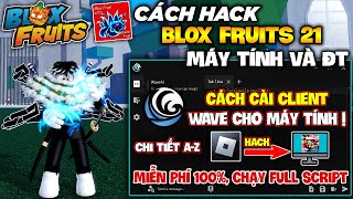 Cách Cài Client Hack WAVE Cho Roblox Trên Máy Tính Mới Nhất Miễn Phí 100 Siêu Chi Tiết Từ A  Z [upl. by Delaine]