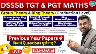 DSSSB TGT PGT MATHS में Group Theory amp Ring Theory से कितने Question पूछें गए Previous Year Exam में [upl. by Anjanette494]