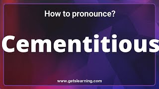 How to pronounce Cementitious in English correctly [upl. by Pelmas]