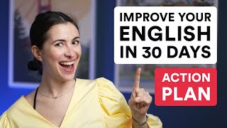 Improve your English in 30 days with this ACTION PLAN [upl. by Aleacim]