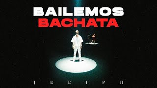 Jeeiph  Bailemos Bachata Video Oficial [upl. by Alyakcm]