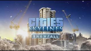 Cities Skylines  Snowfall Day Soundtrack [upl. by Libre962]