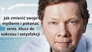 Eckhart Tolle  Sztuka radzenia sobie ze stresem  Rozdział 18 [upl. by Aubert]