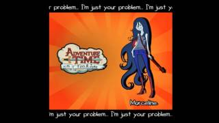 quotIm Just Your Problemquot  Adventure Time Marceline Instrumental Song Arrangement [upl. by Aisatsan]