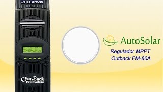 Regulador MPPT de carga solar Outback FM80 [upl. by Sabah542]