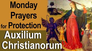 Monday Auxilium Christianorum Catholic Deliverance Prayers for Protection for Use by the Laity [upl. by Nnahoj156]