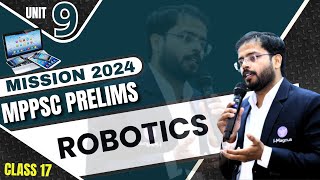 MPPSC Prelims 2024  Unit 9  Robotics  MPPSC Pre Unit 9  MPPSC Pre ICT  mppsc [upl. by Arakat]