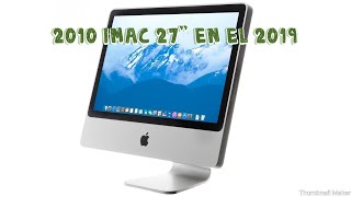 Imac 2010 27 Pulgadas en el 2019 [upl. by Marchak]