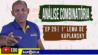 LEMA DE KAPLANSKY  ANÁLISE COMBINATÓRIA  EP 25 [upl. by Hairaza162]