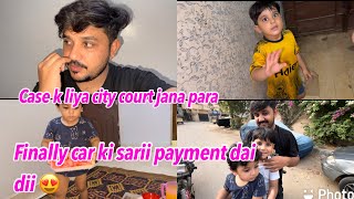 ￼case k liya city court jana para  finally car ki full payment dai dii 😍 babar akbar vlog [upl. by Rebmat]