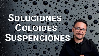 ¿Qué son las soluciones coloides y suspensiones quimica ciencia experimentos clases [upl. by Thapa]