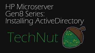 HP Gen8 Microserver Series Part 5 Installing ActiveDirectory [upl. by Fairfield914]