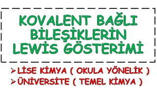 KOVALENT BAĞLI BİLEŞİKLERİN LEWİS GÖSTERİMİ  OKULA YÖNELİK TEMEL KİMYA [upl. by Audly]