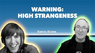 Warning High Strangeness with Past Life Regressionist Simon Bown [upl. by Ilahtan54]