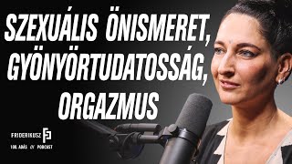 KÉKES RÉKA SZOMATIKUS SZEXOLÓGUS SZEXUÁLIS ÖNISMERET GYÖNYÖRTUDATOSSÁG ORGAZMUS  F P 100 [upl. by Tamis]