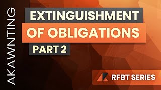 Extinguishment of Obligations Part 2 2020 [upl. by Nwahsan]