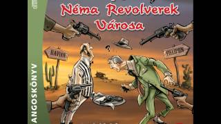 Rejtő Jenő A Néma Revolverek Városa 2 rész [upl. by Dich]