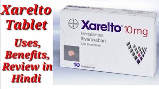 Xarelto 10mg Tablet  Rivaroxaban 10mg Tablet  Xarelto 10mg Tablet Uses Benefits Dosage Review [upl. by Denbrook171]