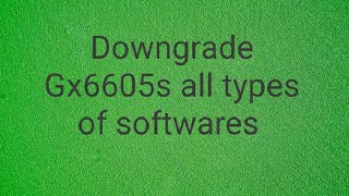 All gx6605s firmware downgrade procedure Easy for all gx6605 hw203 [upl. by Nilpik]