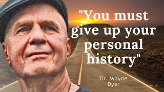 Dr Wayne Dyers Life Advice Moving Forward amp Letting GO  Dont Miss This one [upl. by Rieger]