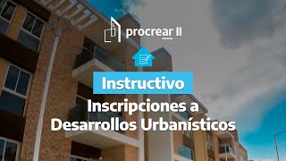 Instructivo para inscripciones a Desarrollos Urbanísticos Procrear [upl. by Gershom]