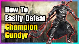 Champion Gundyr Boss Guide 🔥 EASY KILL 🔥 Dark Souls 3 🔥 [upl. by Sitnerp]