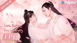 【ENG SUB】Love Better than Immortality💕EP13  Li Hongyi  Zhao Lusi  YOUKU [upl. by Ettedranreb]