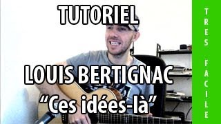 Ces idéeslà  Louis Bertignac  Tab  Tuto Guitare [upl. by Rollie]