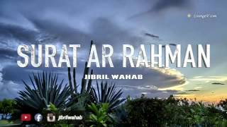 JIBRIL WAHAB  SURAH ARRAHMAN [upl. by Irak609]